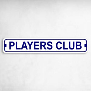 Players Club Novelty Metal Street Sign to add to your sign collection.
