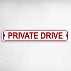 Private Drive Novelty Metal Street Sign to add to your sign collection.