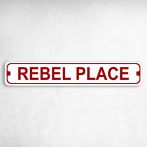 Rebel Place Novelty Metal Street Sign to add to your sign collection.