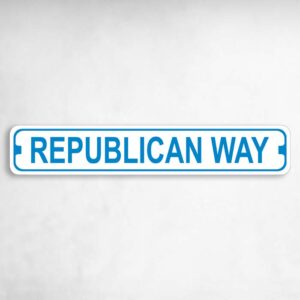 Republican Way Novelty Metal Street Sign to add to your sign collection.