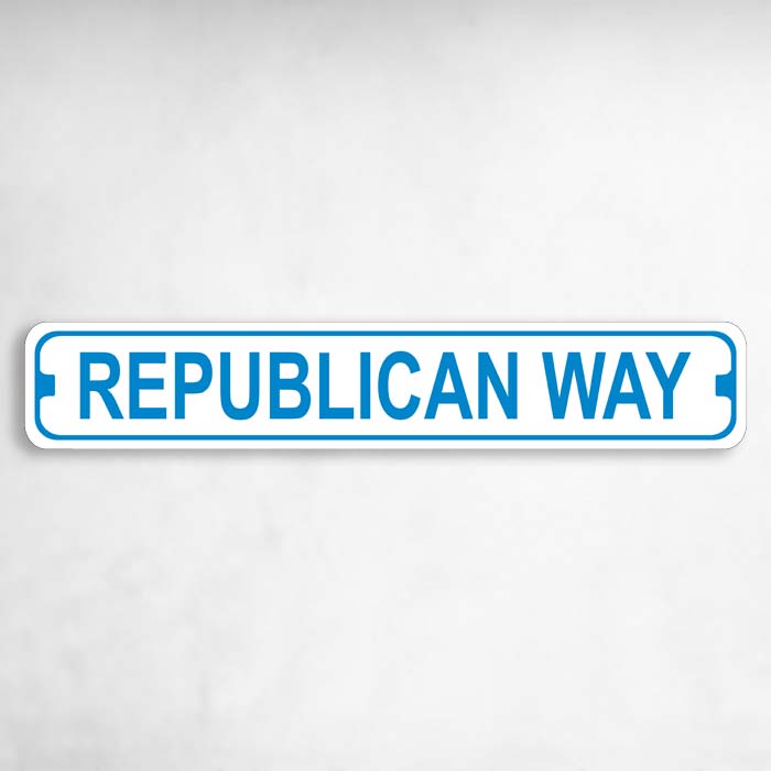 Republican Way Novelty Metal Street Sign to add to your sign collection.