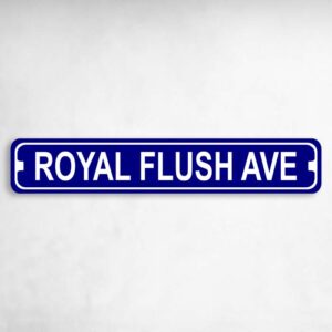 Royal Flush Avenue Novelty Metal Street Sign to add to your sign collection.