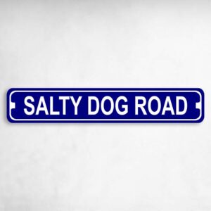 Salty Dog Drive Novelty Metal Street Sign to add to your sign collection.