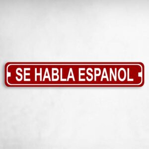 Se Habla Espanol Novelty Metal Street Sign to add to your sign collection.