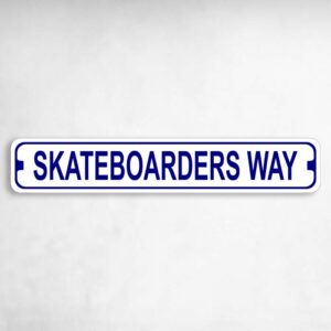 Skateboarders Way Novelty Metal Street Sign to add to your sign collection.