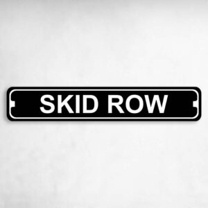 Skid Row Novelty Metal Street Sign to add to your sign collection.