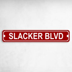 Slacker Boulevard Novelty Metal Street Sign to add to your sign collection.