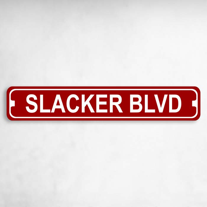 Slacker Boulevard Novelty Metal Street Sign to add to your sign collection.