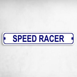 Speed Racer Novelty Metal Street Sign to add to your sign collection.