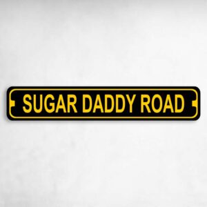 Sugar Daddy Road Novelty Metal Street Sign to add to your sign collection.