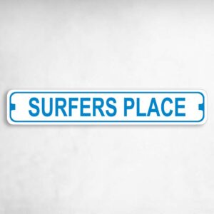 Surfers Place Novelty Metal Street Sign to add to your sign collection.