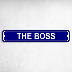The Boss Novelty Metal Street Sign to add to your sign collection.