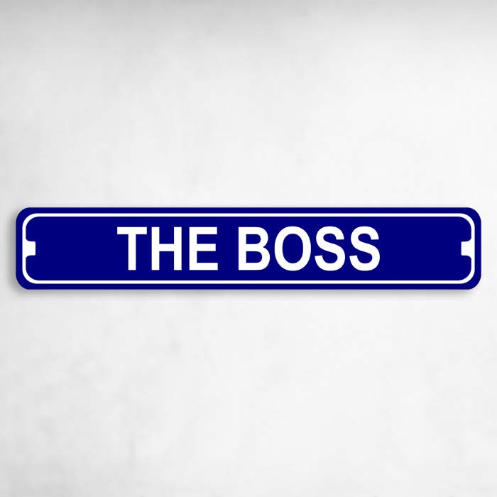 The Boss Novelty Metal Street Sign to add to your sign collection.