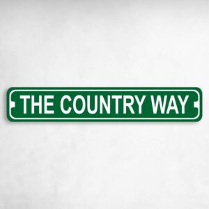 The Country Way Novelty Metal Street Sign to add to your sign collection.