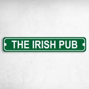 The Irish Pub Novelty Metal Street Sign to add to your sign collection.
