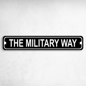 The Military Way Novelty Metal Street Sign to add to your sign collection.