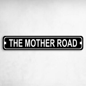 The Mother Road Novelty Metal Street Sign to add to your sign collection.