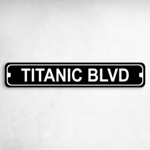 Titanic Boulevard Novelty Metal Street Sign to add to your sign collection.