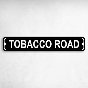 Tobacco Road Novelty Metal Street Sign to add to your sign collection.