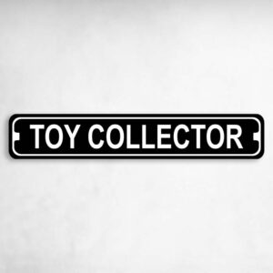 Toy Collector Novelty Metal Street Sign to add to your sign collection.