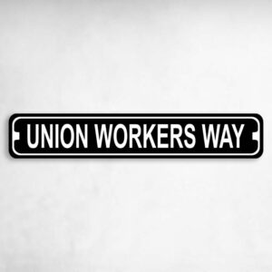 Union Workers Way Novelty Metal Street Sign to add to your sign collection.
