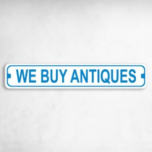 We Buy Antiques Novelty Metal Street Sign to add to your sign collection.