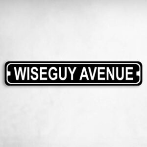 Wiseguy Avenue Novelty Metal Street Sign to add to your sign collection.