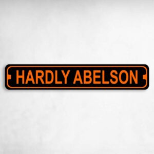 Hardly Abelson Harley Novelty Metal Street Sign to add to your sign collection.