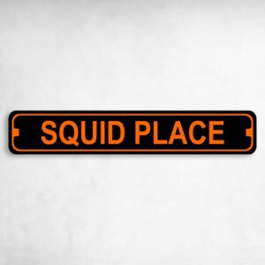 Squid Place Harley Novelty Metal Street Sign to add to your sign collection.