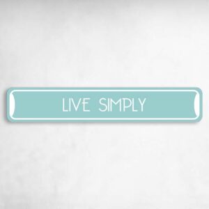 Live Simply Collectible Eco-Friendly Novelty Sign Novelty Metal Street Sign to add to your sign collection.