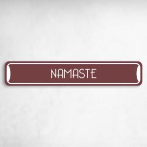 Namaste Collectible Eco-Friendly Novelty Sign Novelty Metal Street Sign to add to your sign collection.