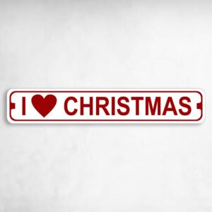 I Love Christmas Christmas Holiday Novelty Metal Street Sign to add to your sign collection.