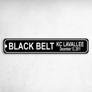 Black Belt Plaque - Name Date Custom Metal Karate MMA Novelty Metal Street Sign to add to your sign collection.