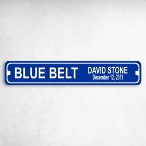 Blue Belt Plaque - Name Date Custom Metal Karate MMA Novelty Metal Street Sign to add to your sign collection.