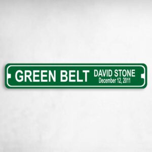 Green Belt Plaque - Name Date Custom Metal Karate Novelty Metal Street Sign to add to your sign collection.