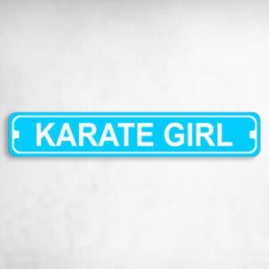 Karate Girl Karate MMA Novelty Metal Street Sign to add to your sign collection.