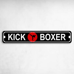 Kick Boxer Karate MMA Novelty Metal Street Sign to add to your sign collection.