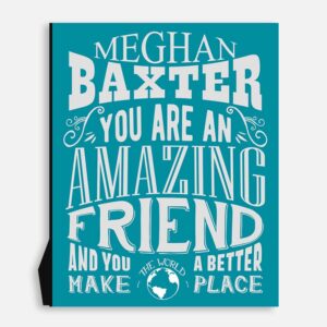 Friend Amazing Custom Plaque Tin Sign Gift For Best Friend Friendship Bestie Thank You Typography Personalized Metal Art Print #1190