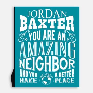 Neighbor Amazing Custom Plaque Tin Sign Thank You Gift for Neighbor Holiday Neighborhood Gift Typography Personalized Metal Art Print #1351