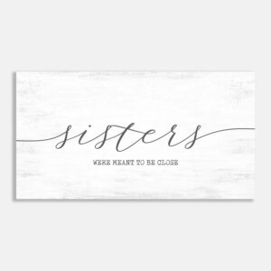 Sisters Were Meant To Be Close Typography #FF-1034