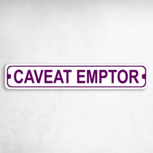 Caveat Emptor Novelty Metal Street Sign to add to your sign collection.