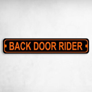 Back Door Rider Harley Novelty Metal Street Sign to add to your sign collection.